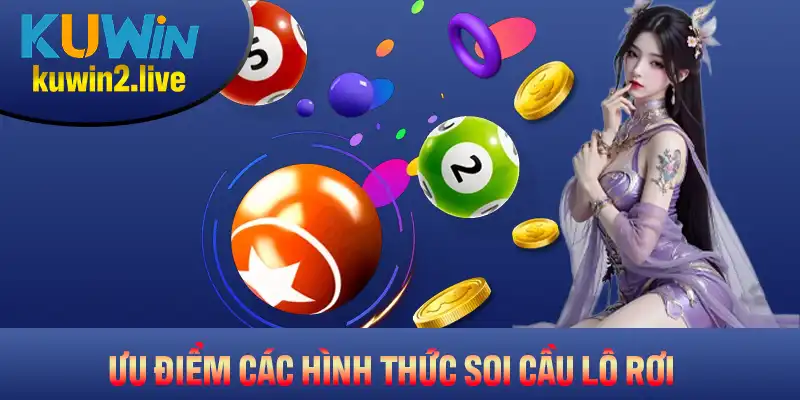 Ưu điểm của hình thức soi cầu lô rơi bạn nên nắm